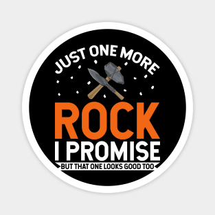 "Just One More Rock, I Promise" - Funny Geology & Rockhounding T-Shirt Magnet